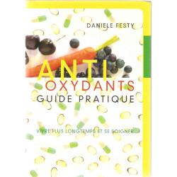Antioxydants : Vivre plus longtemps et se soigner