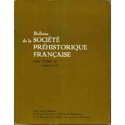 Bulletin de la Société préhistorique française. Tome 81 . Numéros...