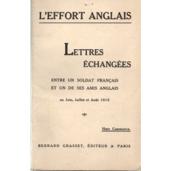 L'EFFORT ANGLAIS.. Lettres échangées entre un Soldat français et...