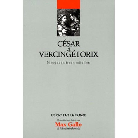 César et Vercingétorix : Naissance d'une civilisation