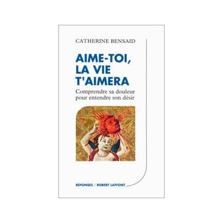 aime toi la vie t'aimera/ comprendre sa douleur pour entendre son...