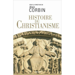 Histoire du christianisme : Pour mieux comprendre notre temps