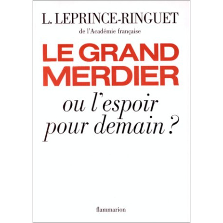 Le Grand merdier ou l'Espoir pour demain