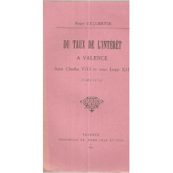 Du taux de l'intérèt à valence sous Charles VIII et sous Louis XII...