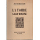 La tombe Gallo-Romaine. Recherches sur les inscriptions et les...