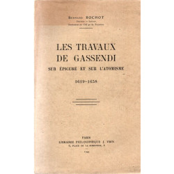 Les travaux de Gassendi sur Epicure et sur l'Atomisme .1619-1658