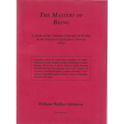 Mastery of Being: A Study of the Ultimate Principle of Reality and...