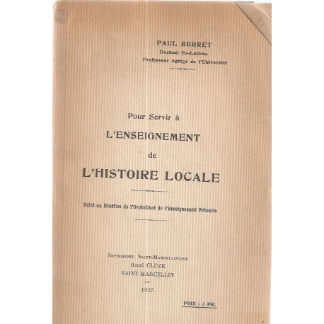 Pour servir à l'enseignement de l'Histoire locale.Edité au...