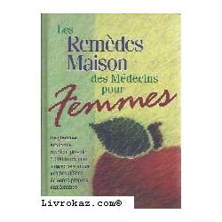 Les remèdes maison des médecins pour femmes