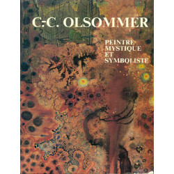 Un peintre mystique et symboliste.Charles-Clos Olsommer.sa vie et...
