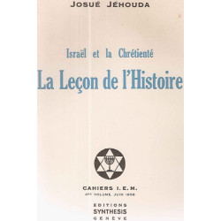 Israël et la Chrétienté.La leçon de l'Histoire