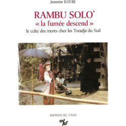 Rambu solo : Le culte des morts chez les Toradja du Sud