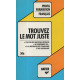 Trouvez le mot juste