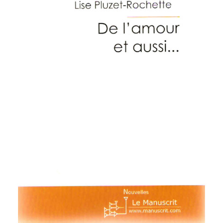 De l'Amour et aussi