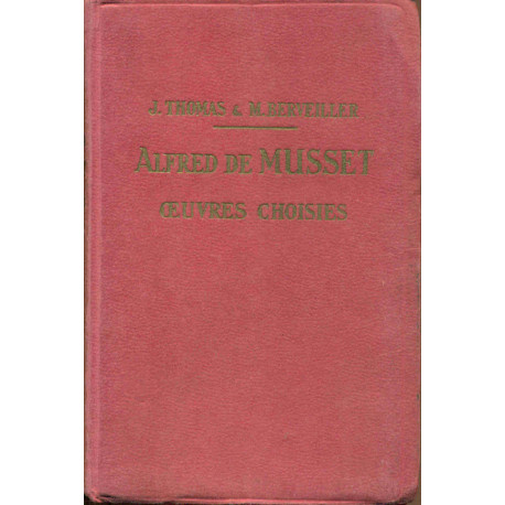 Alfred de Musset . Oeuvres choisies disposées d'après l'ordre...