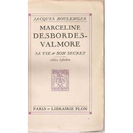 Marceline Desbordes-Valmore.Sa vie et son secret