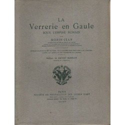 La verrerie en Gaule sous l'Empire Romain
