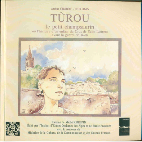 Turou Le petit champsaurin ou l'histoire d'un enfant du Cros de...