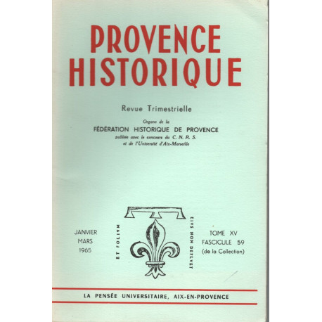 PROVENCE HISTORIQUE Revue trimestrielle TOME XV .FASCUCULE 59