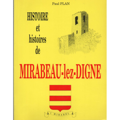 HISTOIRE ET HISTOIRES DE MIRABEAU-LES-DIGNE
