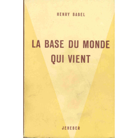 La base du monde qui vient
