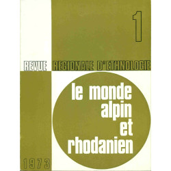 Le monde Alpin et Rhodanien . Revue Régionale d'Ethnologie