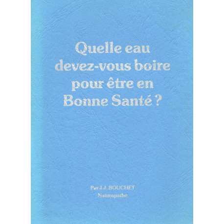 Quelle eau devez-vous boire pour être en bonne santé