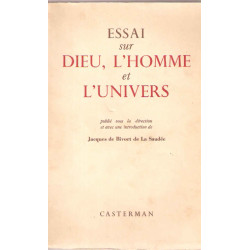 Essai sur Dieu l'Homme et l'Univers