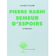 Pierre Rabhi semeur d'espoirs: Entretiens