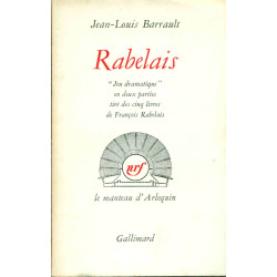 Rabelais. "Jeu Dramatique " en deux parties tiré des cinq livres...