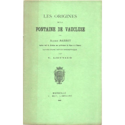 Les origines BAS-ALPINES de la Fontaine de Vaucluse suivies d'une...