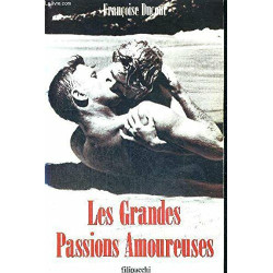 Les grandes passions amoureuses