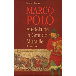 Marco Polo Tome 2 : Au-delà de la Grande Muraille