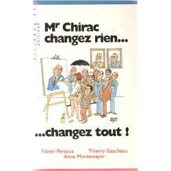 Mr chirac changez rien changez tout 072397