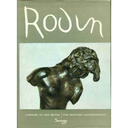 RODIN . L'homme et son oeuvre