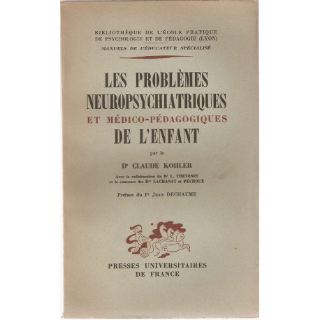 Les Problemes neuropsychiatriques et Médico-pédagogiques de l'enfant