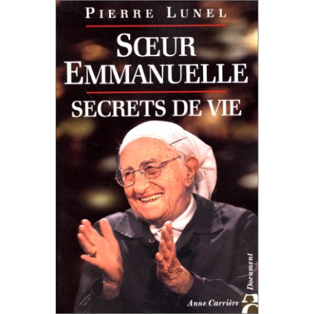 Soeur Emmanuelle : Secret de vie