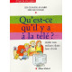 Qu'est-ce qu'il y a à la télé ?: Aider nos enfants dans leurs choix
