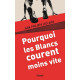 Pourquoi les Blancs courent moins vite