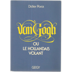 Van Gogh ou le Hollandais volant