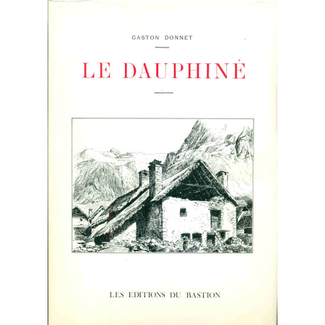 Le Dauphiné .Illustrations d'après nature vues photographiques...