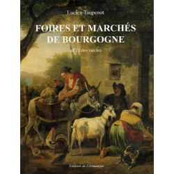 Foires et marchés de Bourgogne au fil des siècles