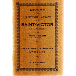 Notice sur l'antique abbaye de saint victor de marseille . Les...
