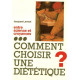 Comment choisir une Diététique