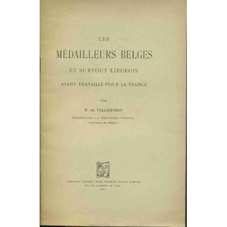 Les Médailleurs Belges et surtout Liégeois ayant travaillé pour la...