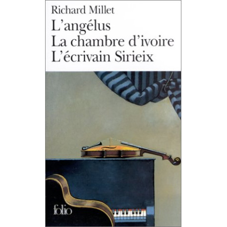 L'Angélus suivi de "La Chambre d'ivoire" et "L'Ecrivain Sirieix