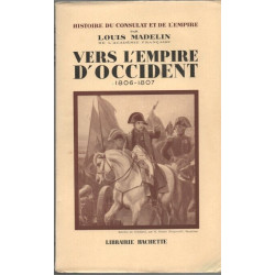 Vers l'empire d'occident (1806-1807) . Tome VI