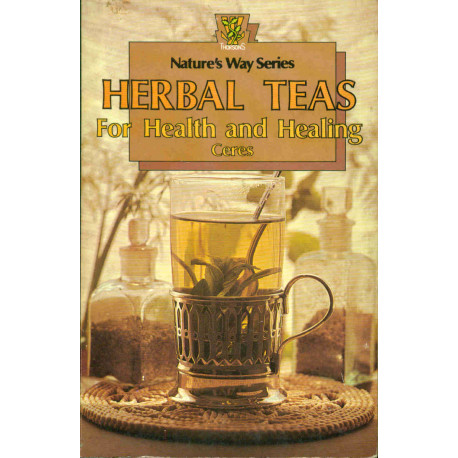 Nature's Way Series. Herbal Teas for Health and Healing