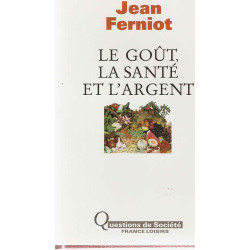Le goût la santé et l'argent