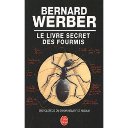 Le livre secret des fourmis: Encyclopédie du savoir relatif et absolu